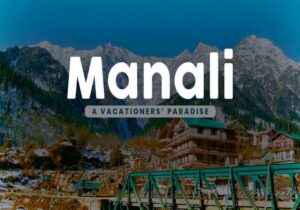 Read more about the article Best Places to Visit in Manali 